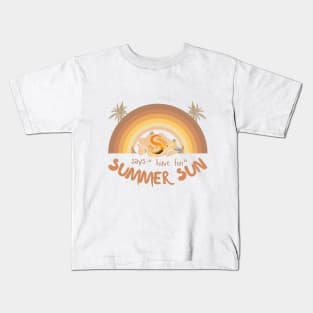 Summer Sun Says "Have Fun" Kids T-Shirt